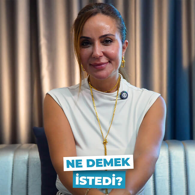 Ne Demek İstedi?